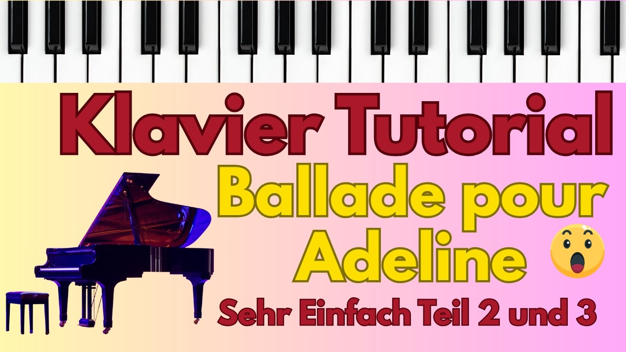 Ballade pour Adeline 🎹 Klavier Tutorial für Anfänger Teil 2 und 3 #pianotutorial #piano