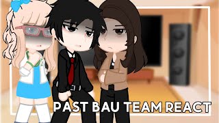 Past Bau team react [ 1/3 ] Criminal minds