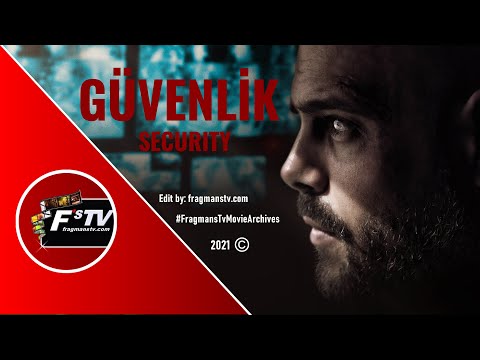 Güvenlik (Security) 2021 HD Film Tanıtım Fragmanı | fragmanstv.com