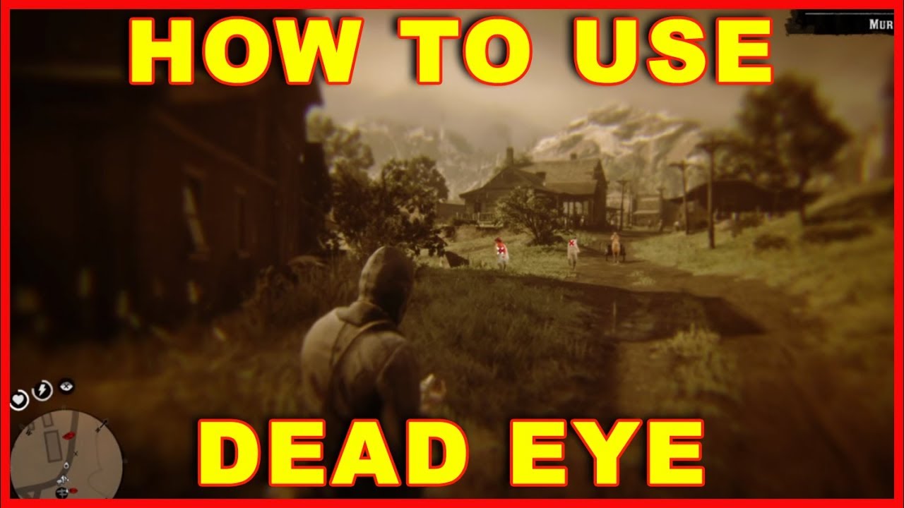 Red Dead Redemption 2: to Use Eye - YouTube