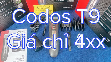 Review tông đơ Codos T9 giá chỉ 4xx