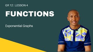 Grade 12 Algebra Lesson 1.4| Functions : Exponential Graphs