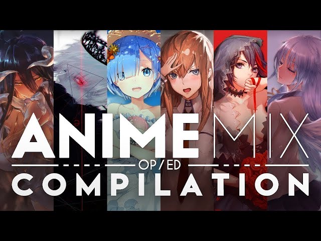 Ultimate Anime Openings + Endings Compilation FULL SONGS! 8 Hour mix 22 Years of Anime class=
