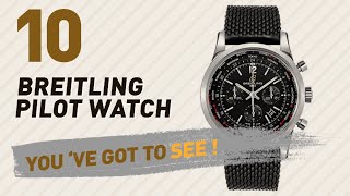 Top 10 Breitling Pilot Watch // New & Popular 2017
