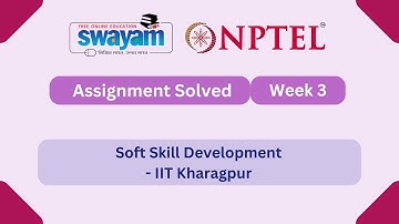 Soft Skill Development Week 3 || NPTEL ANSWERS || MYSWAYAM || #myswayam #nptel #nptel2025