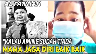 VIDEO  PESAN TERAKHIR  ADIK AMING BUAT MAK AYAH DIA' SEAKAN DIA TAU DIA AKAN PERGI BUAT SELAMANYA!!