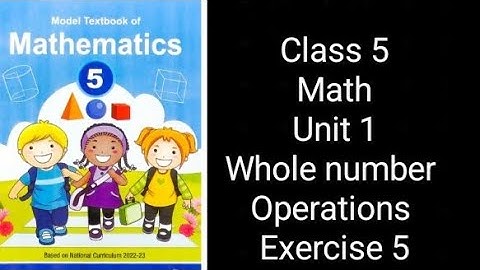 Class 5 Math | Unit 1 Exercise 5 | Whole Numbers & Operations | NBF Federal Board