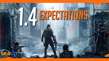 The Division | What We Can Expect From Patch 1.4 (Spoiler: It