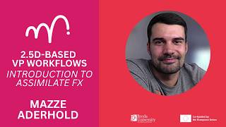 2.5D-Based VP Workflows | Introduction to Assimilate FX with Mazze Aderhold | Virtual Production