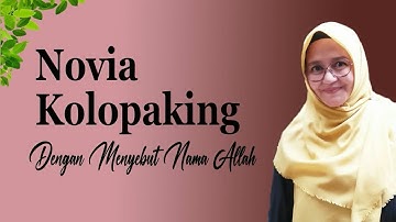 Dengan Menyebut Nama Allah  -  Novia Kolopaking (lirik)