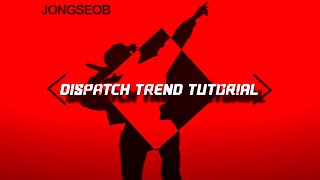 dispatch trend tutorial !