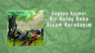 Sagopa Kajmer - Bir Kulaç Daha Atsam Karadayım (FLAC ses kalitesi) Resimi