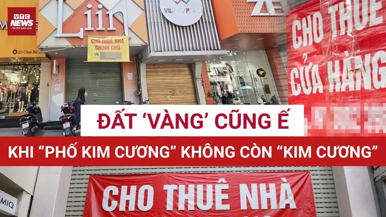 Phố ‘kim cương’ Hà Nội tắt đèn: Nhà trăm tỷ mòn mỏi chờ khách thuê giữa mùa cao điểm | VTC News