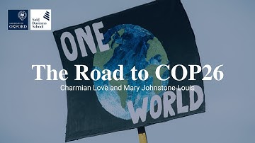 The Road to COP26: What you need to know and how you can be part of this moment that matters