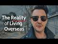 The Reality of Living in SE Asia or Abroad : Moving to a new country