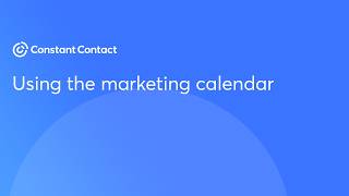 How to Use the Constant Contact Marketing Calendar for Better Planning | Constant Contact