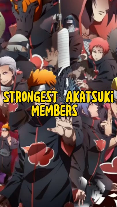 Top 10 Strongest Akatsuki members