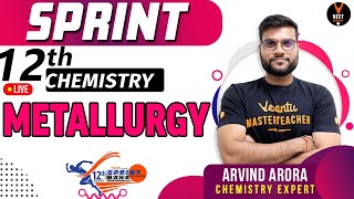 Metallurgy | Full Chapter Revision | CBSE 12th Board Sprint | NCERT Chemistry | Arvind Arora
