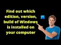 What version of windows do i have installed on my computer