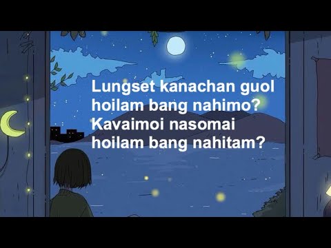 LUNGSET KANA CHAN   THANGJALEN DOUNGEL  MANDAKINI lyrics video