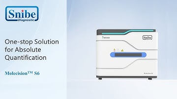 Snibe Molecision S6 -- Digital PCR System, One-stop Solution for Absolute Quantification