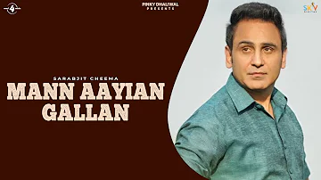 MANN AAYIAN GALLAN || SARABJIT CHEEMA || LYRICAL VIDEO || New Punjabi Songs 2016