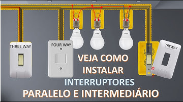 Como instalar Interruptor Intermediario Four way  e three way com 3 lâmpadas