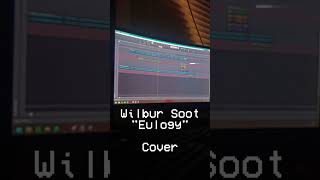 Wilbur Soot - Eulogy -cover-