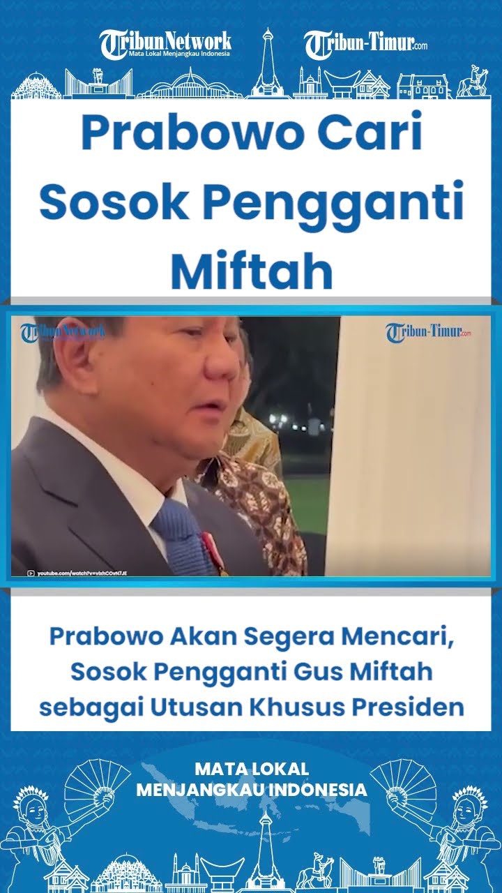 SHORT Prabowo Akan Segera Mencari, Sosok Pengganti Gus Miftah sebagai Utusan Khusus PresideN