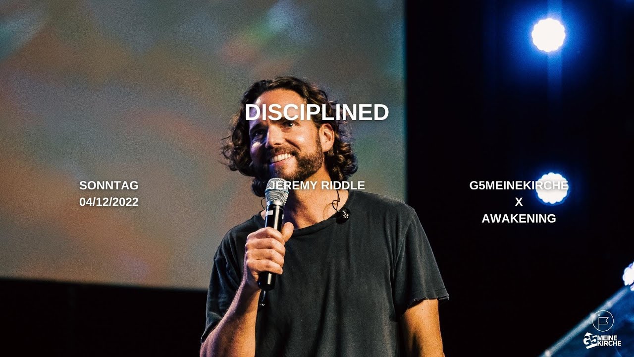 The Discipline of the Lord | Jeremy Riddle #awakeningeurope # ...