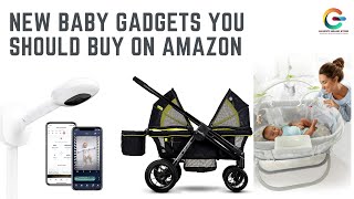 07 New baby gadgets you should buy on amazon 2021