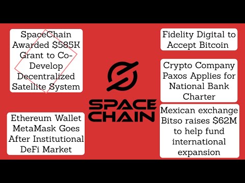 Blockchain Mass Adoption "Spacechain Decentralized Satellite System" /Bitso Paxos Fidelity Digital