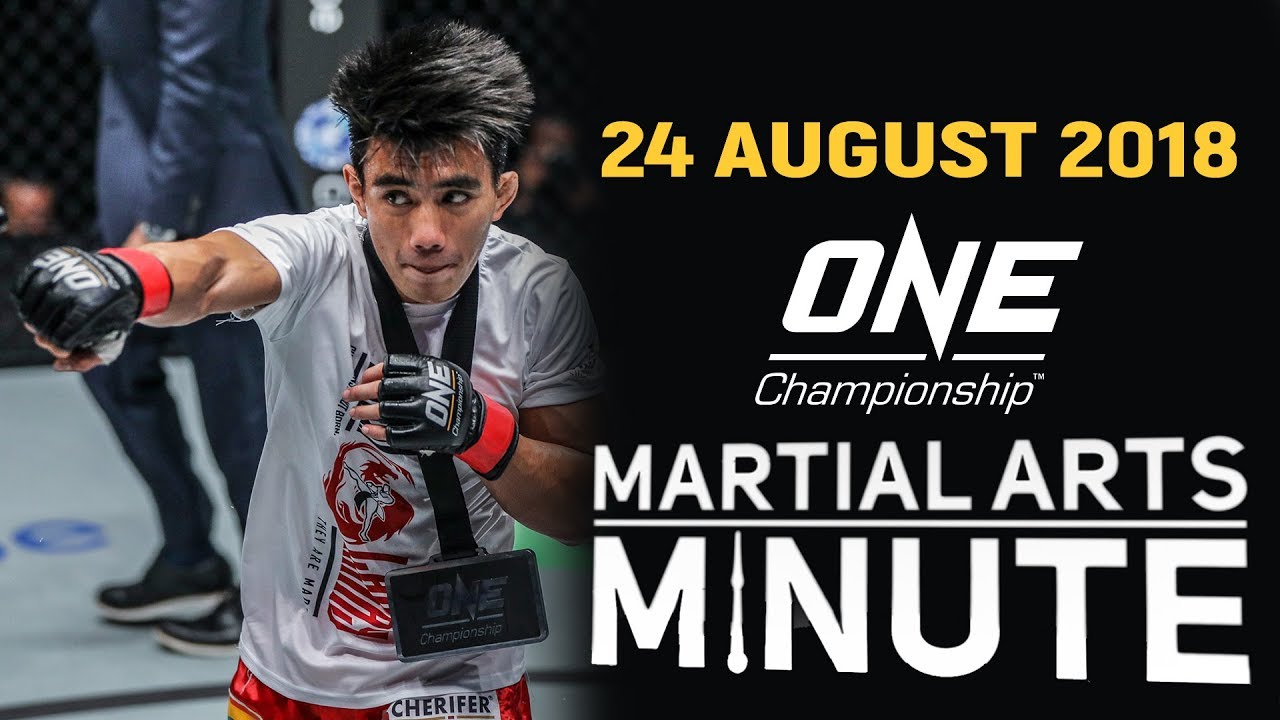 ONE Martial Arts Minute  24 August 2018