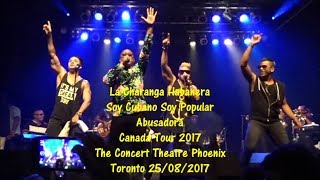 'Soy Cubano Soy Popular', 'Abusadora' La Charanga Habanera Toronto 25 08 2017