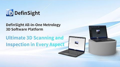 DefinSight All-in-One Metrology 3D Software Platform