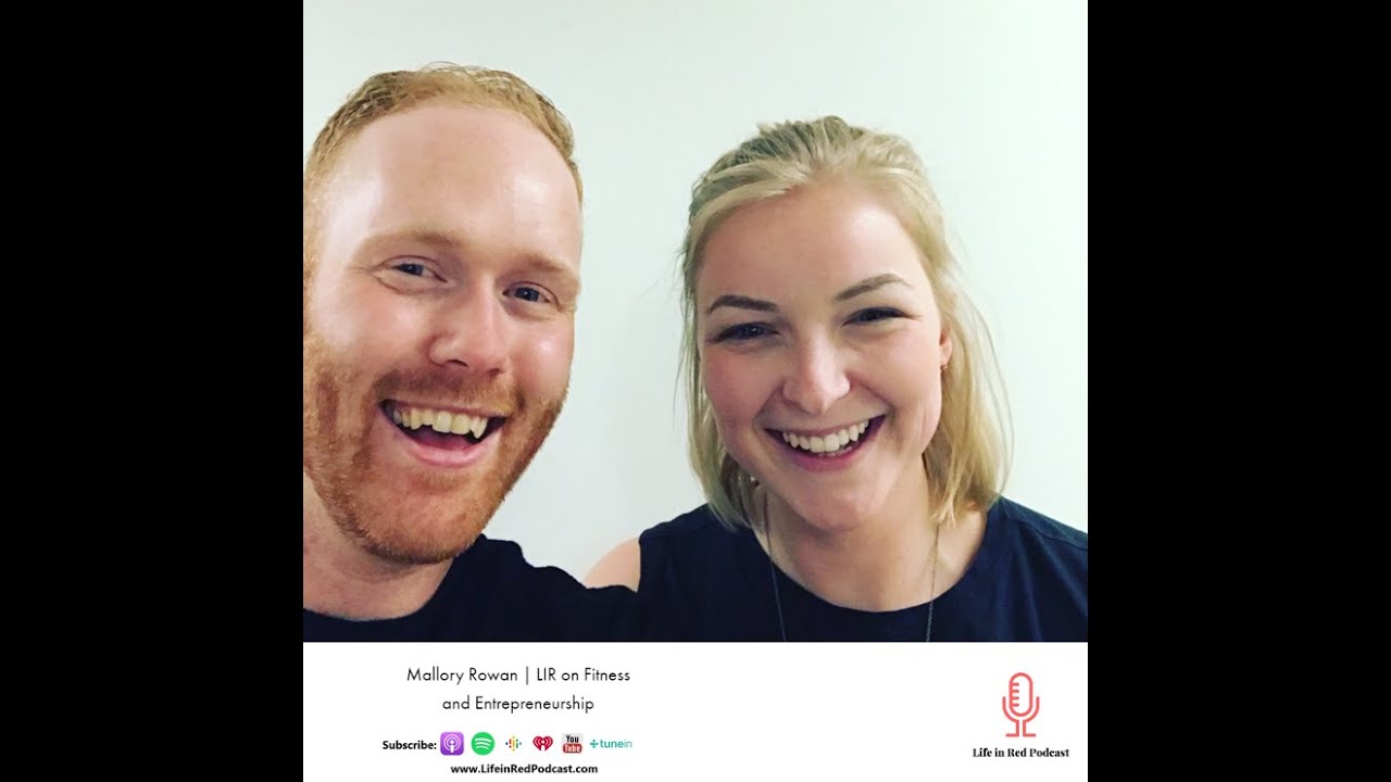 Mallory Rowan | LIR on Fitness and Entrepreneurship