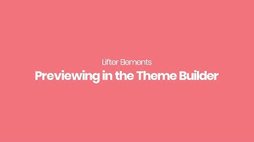 Lifter Elements - Previewing in the Theme Builder