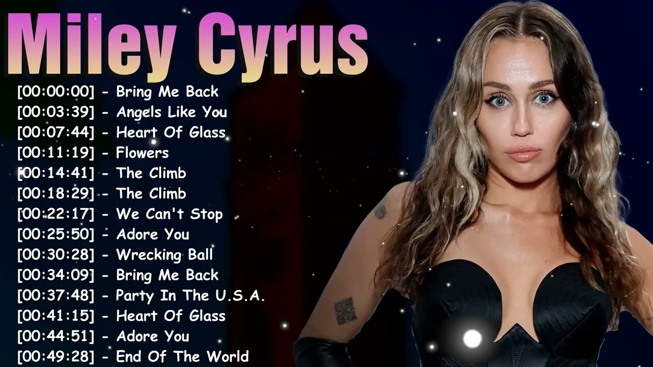 Miley Cyrus Playlist Complete 2026 – Full Collection of Her Most Loved Songs