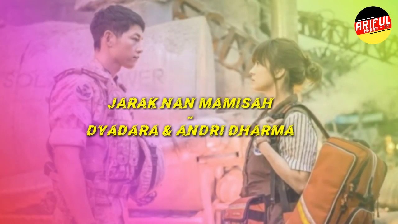 Dyadara & Andri Dharma - Jarak Nan Mamisah - ( Lirik )