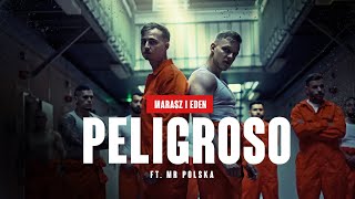 Marasz i Eden ft.  Mr. Polska - Peligroso (Official Video)