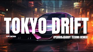 Teriyaki Boyz - Tokyo Drift (PedroDJDaddy | TECHNO 2023 Remix)