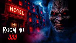 Room No.333 Horror Stories In Hindi Horror Story Haunted Explain Ep-03