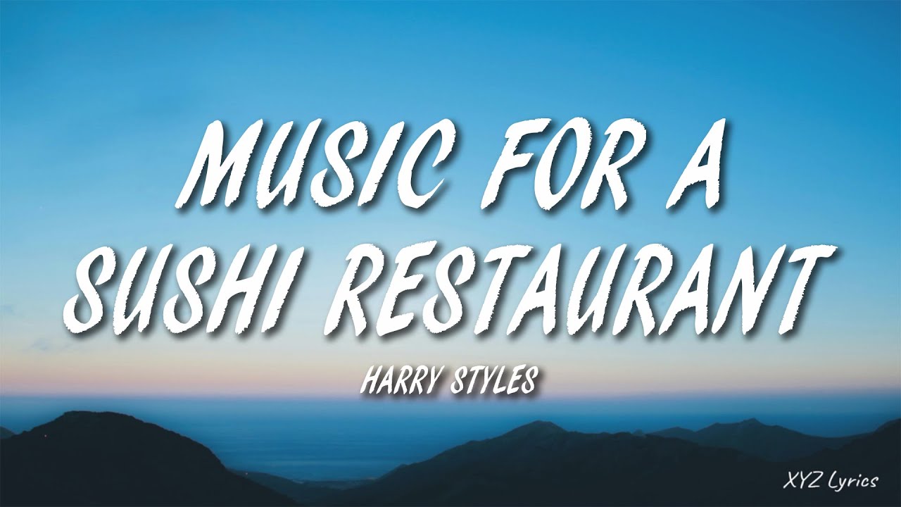 Harry Styles Music For a Sushi Restaurant (Lyrics) YouTube