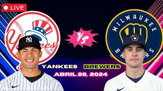 YANKEES vs Milwaukee BREWERS  EN VIVO/Live  Comentarios del Juego  Abril 28, 2024