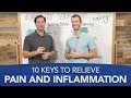 10 Keys to Relieve Pain and Inflammation
