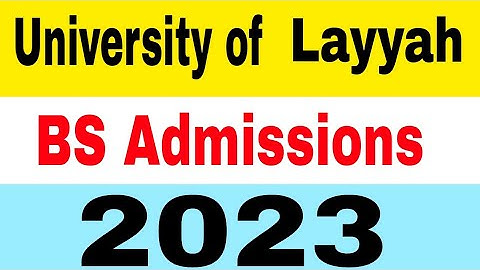 University of Layyah Admissions Open BS Programs 2033|Uni Of Layyah BS 5th Semester Admissions 2023