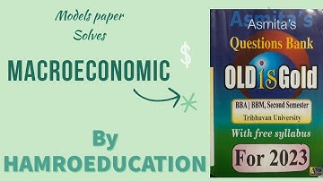 MACROECONOMIC BBA SECOND SEMESTER NEW MODEL SET SOLUTION 2080 COMPLETE SOLUTION || HAMRO EDUCATION