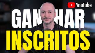 DESCUBRA como Ganhar MAIS Inscritos no YouTube