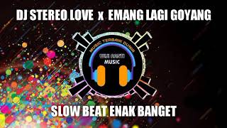 Dj STEREO LOVE  x  EMANG LAGI GOYANG,dj tiktok 2022 slow beat