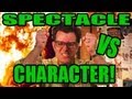 Spectacle VS Character - Jack Perez for CineFix Now!